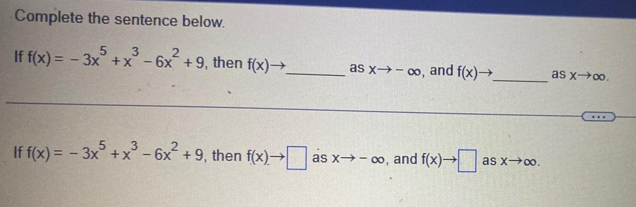 Complete the sentence below 5 If f x 3x x 2 6x 9 then f x 5 3 If f x 3x x 6x 9 then f x as as x and f x as x and f x as x as x