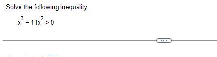 Solve the following inequality 3 x 11x 0