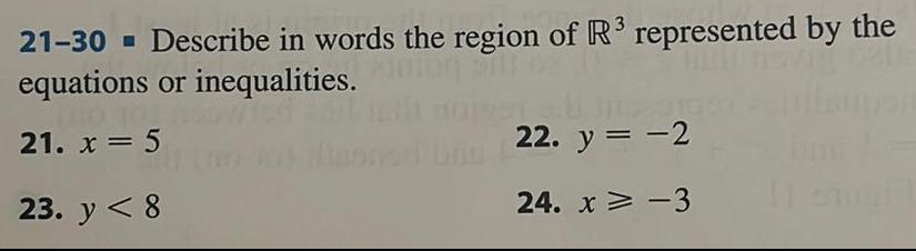 21 30 Describe in words the region of R represented by the ning sill equations or inequalities 21 x 5 23 y 8 22 y 2 24 x 3