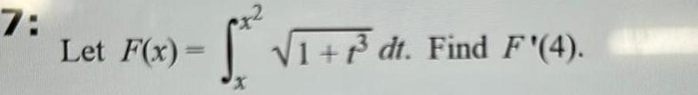 7 Let F x 1 f dt Find F 4