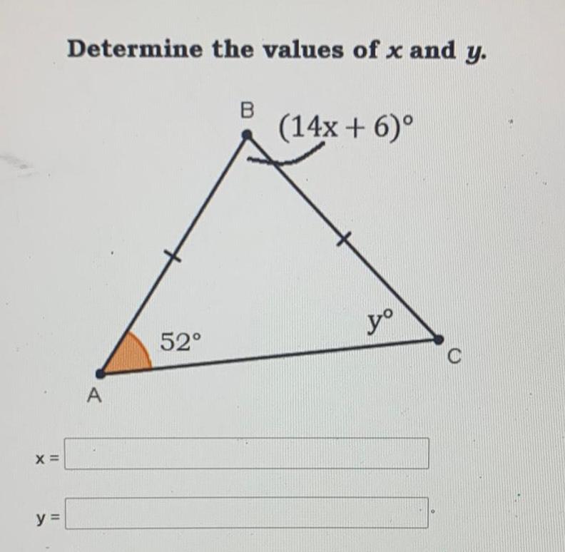 X y Determine the values of x and y A 52 B 14x 6 y C