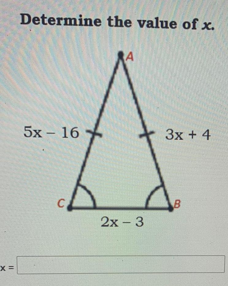 X Determine the value of x 5x 16 2x 3 3x 4 B