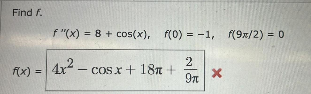 Find f f x f x 8 cos x f 0 1 f 9 2 0 2 9 4x cos x 18 X