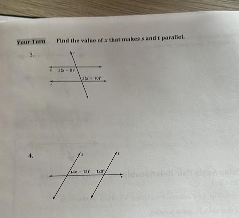 Your Turn 3 4 Find the value of x that makes s and t parallel 3 x 8 2 x 10 prof 4x12 120