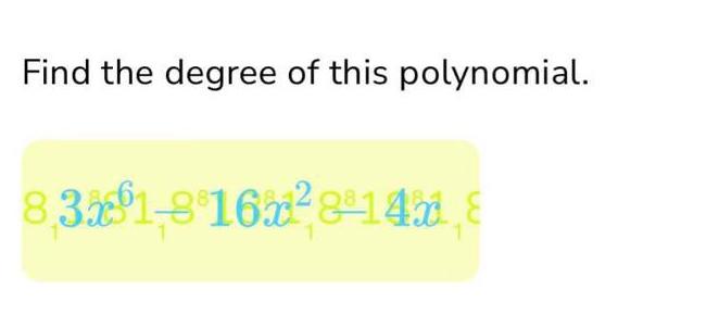 Find the degree of this polynomial 8 3x1 816x 8 140