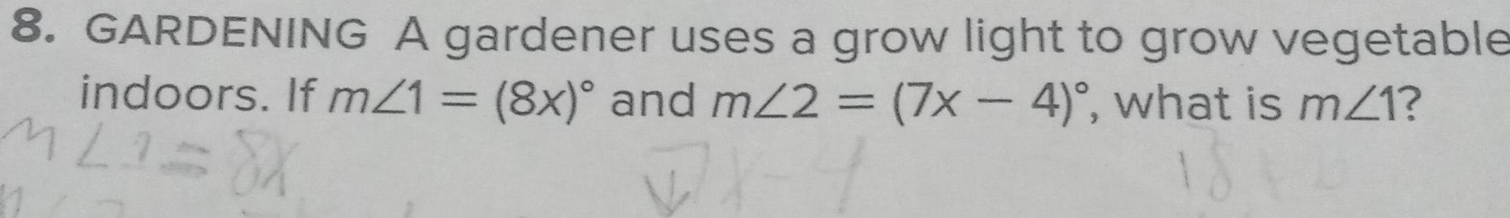 8 GARDENING A gardener uses a grow light to grow vegetable indoors If m 1 8x and m 2 7x 4 what is m 1 M21 8X 7 1846 11