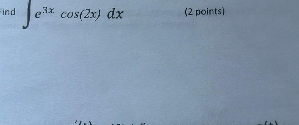 Find Jes e3x cos 2x dx 2 2 points