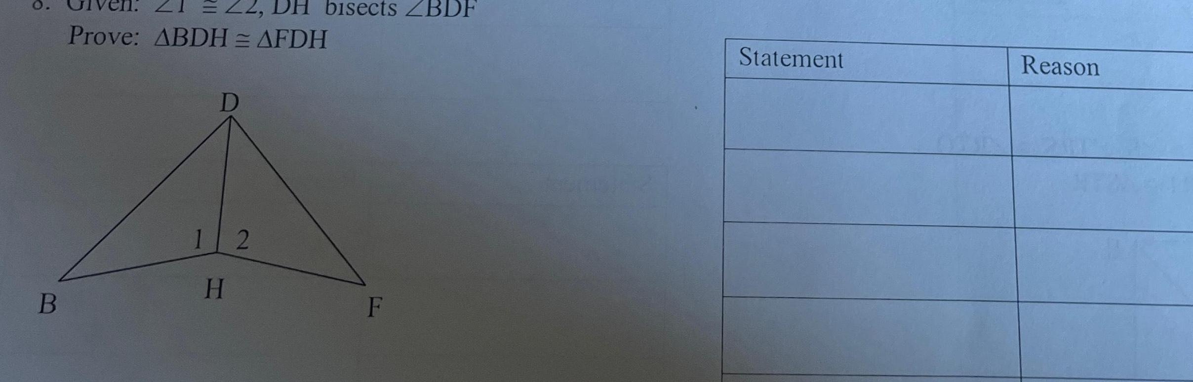 B Prove ABDH AFDH D DH bisects ZBDF 12 H F Statement Reason