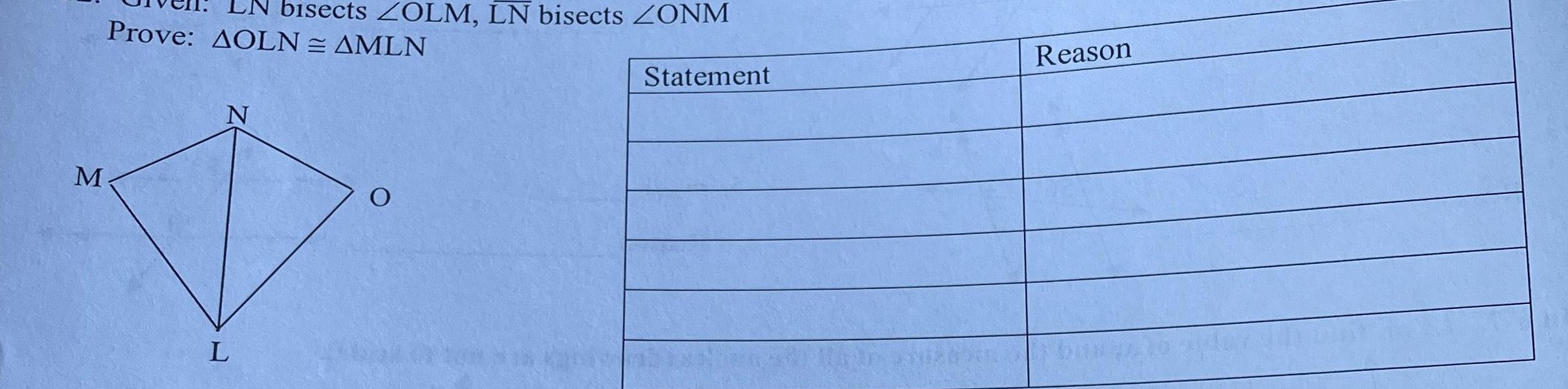 M Prove AOLN AMLN N bisects ZOLM LN bisects ZONM L O Statement Reason