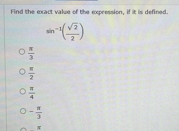 Find the exact value of the expression if it is defined V2 sin 1 2 O EM EN E OOO E ME FR 3 N