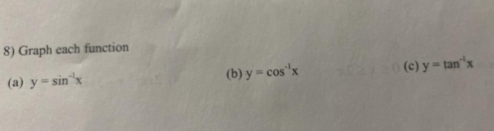 8 Graph each function a y sin x b y cos x c y tan x