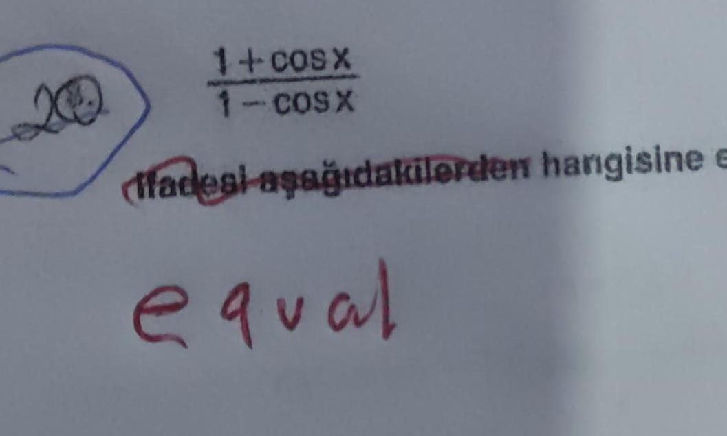 1 cOSX 1 COSX fadesi a a dakilerden hangisine e equal