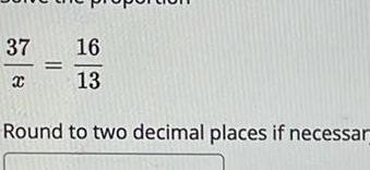 37 X 16 13 Round to two decimal places if necessar