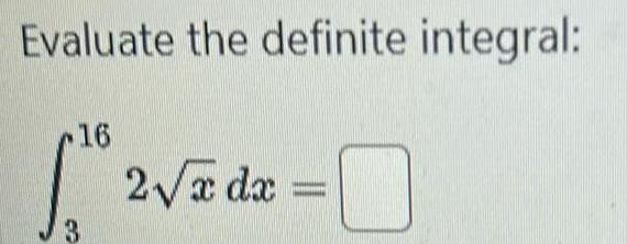 Evaluate the definite integral 16 1 5 3 2 x dx