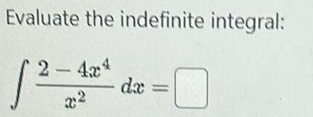 Evaluate the indefinite integral s 2 42 2 2 da