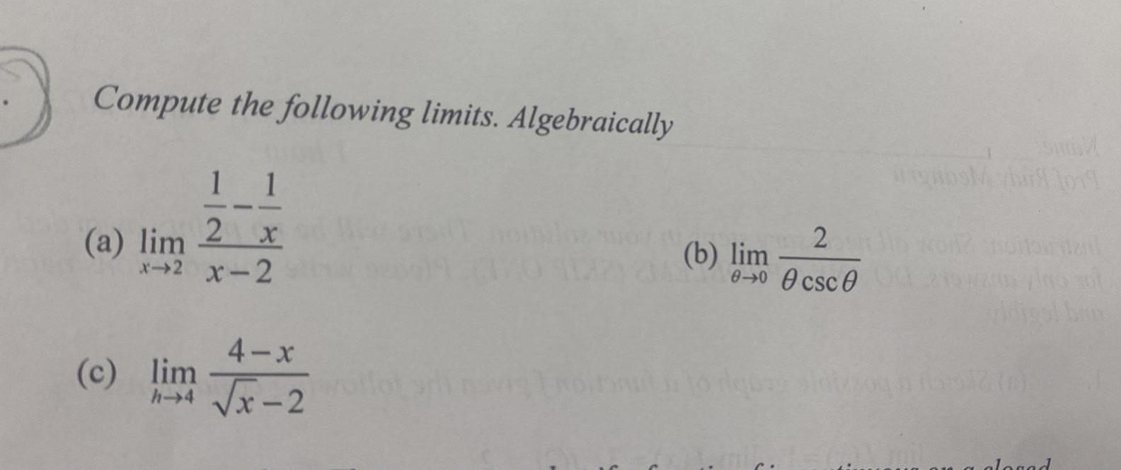 Compute the following limits Algebraically 1 1 2 x x 2 X 2 a lim 4 x h 4 x 2 c lim wallot 2 0 0 0csc0 b lim bir 1019 digs brin alogad