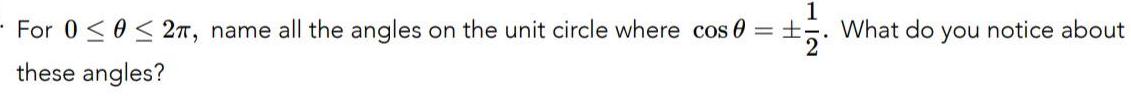 1 For 0 0 2 name all the angles on the unit circle where cos 0 What do you notice about these angles