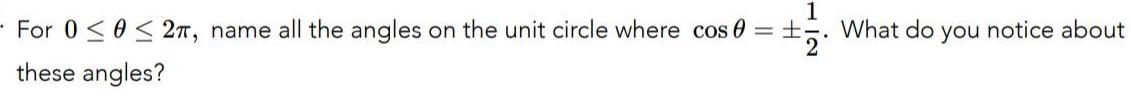 1 For 0 0 2 name all the angles on the unit circle where cos 0 What do you notice about these angles