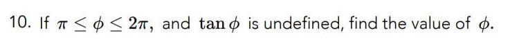 10 If T 2 and tand is undefined find the value of p