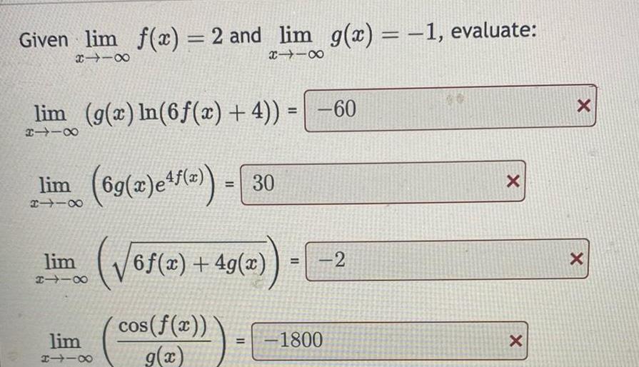 Given lim f x 2 and lim g x 1 evaluate 8118 X118 lim g x ln 6f x 4 60 8118 lim 69 x e f z 30 8118 lim 8118 lim 8118 6f x 49 a cos f x g x 11 2 1800 20 X X X X