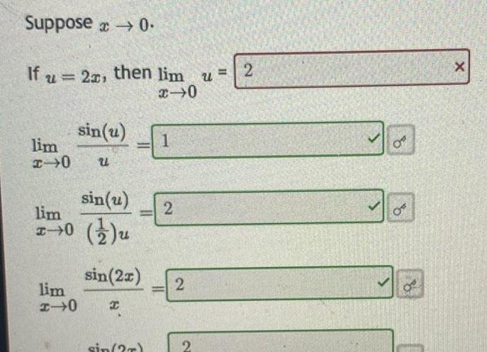 Suppose 0 If 2 then lim x 0 lim 0 lim sin u sin u 0 u lim H 0 U sin 2x I sin 2 1 2 2 2 U 2 OF OF X