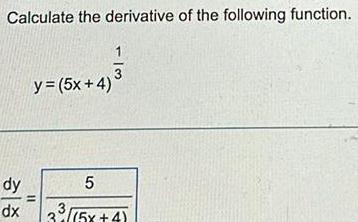 Calculate the derivative of the following function dy dx 1 y 5x 4 11 5 3 5x 1