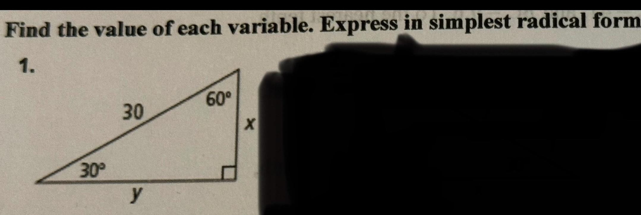 Find the value of each variable Express in simplest radical form 1 30 60 30 X y